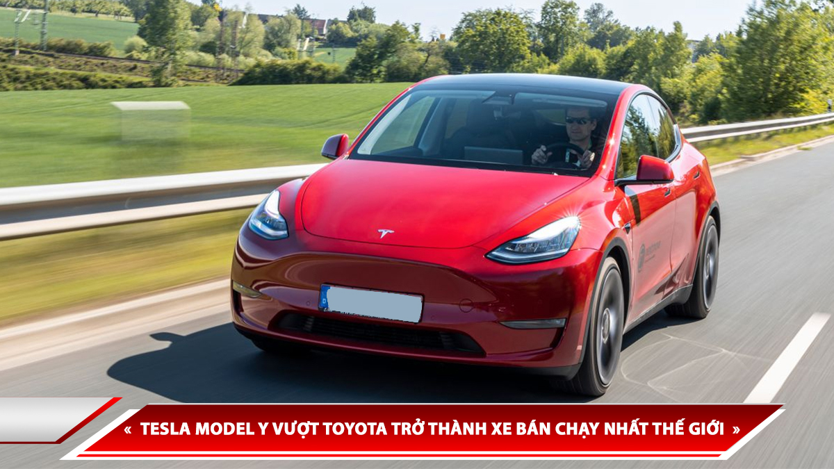 XE ĐIỆN TESLA MODEL Y VƯỢT TOYOTA TRỞ THÀNH XE BÁN CHẠY NHẤT THẾ GIỚI